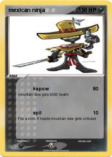 Pokemon mexican ninja