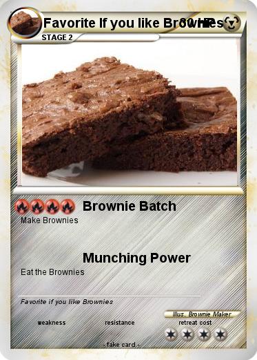 Pokemon Favorite If you like Brownies