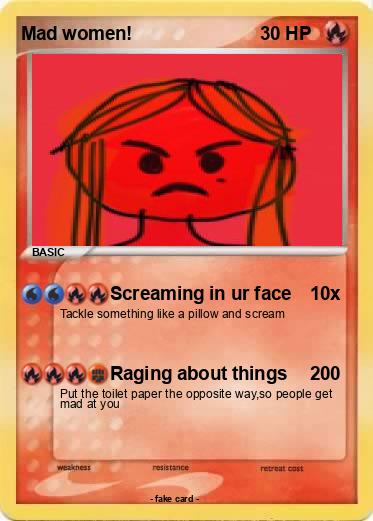 Pokemon Mad women!