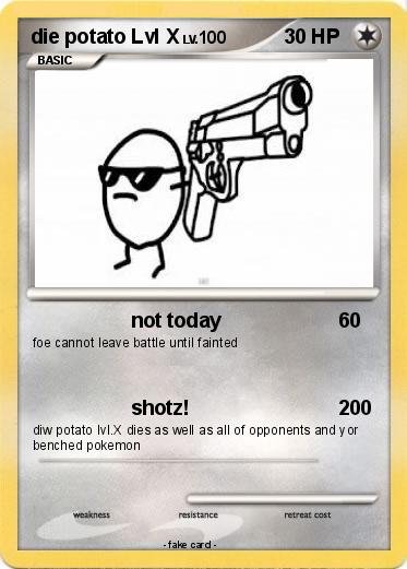 Pokemon die potato Lvl X