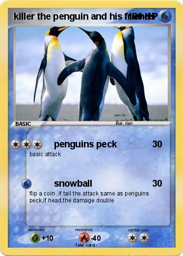 Pokemon killer the penguin and his friends