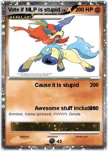 Pokemon Vote if MLP is stupid