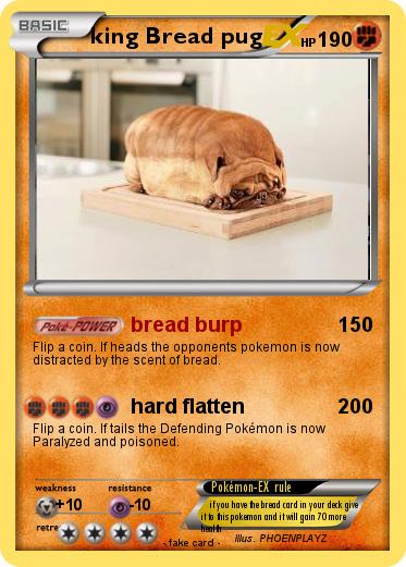 Pokemon king Bread pug