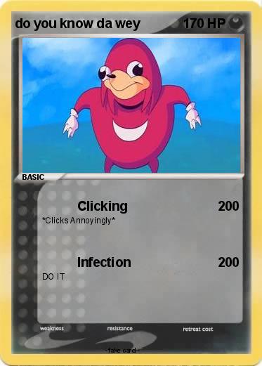 Pokemon do you know da wey
