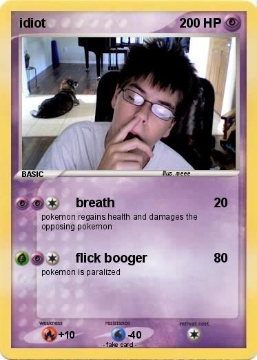 Pokemon idiot