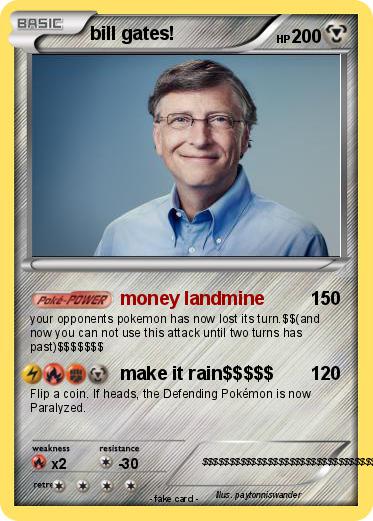 Pokemon bill gates!