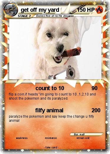 Pokemon get off my yard