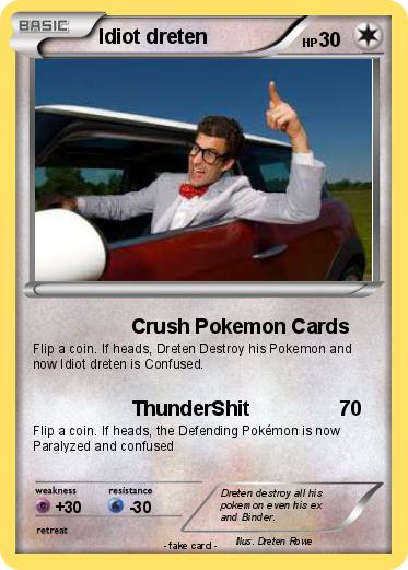 Pokemon Idiot dreten