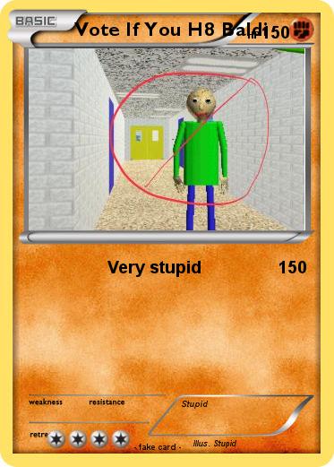 Pokemon Vote If You H8 Baldi