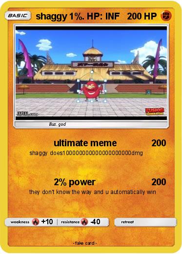 Pokemon shaggy 1%. HP: INF