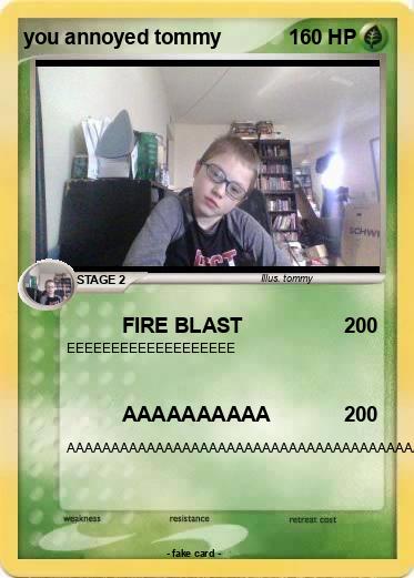 Pokemon you annoyed tommy