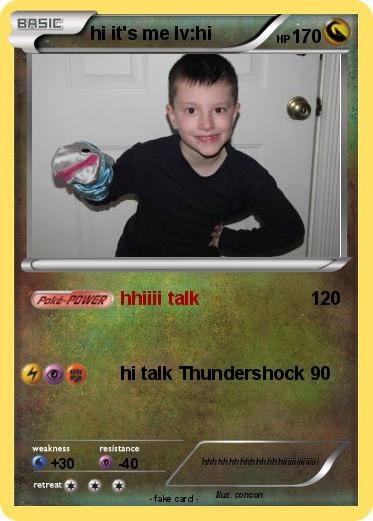 Pokemon hi it's me lv:hi
