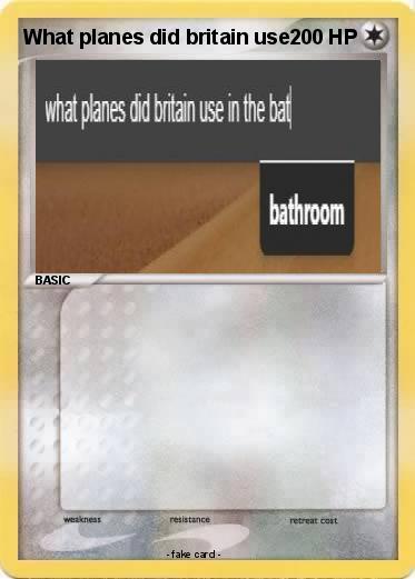 Pokemon What planes did britain use Pokemon What planes did britain use