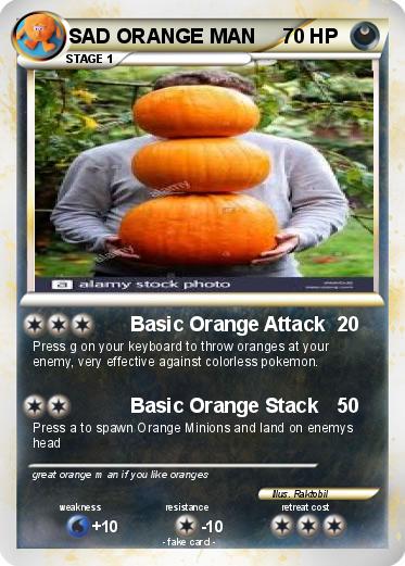 Pokemon SAD ORANGE MAN