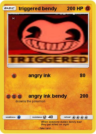 Pokemon triggered bendy