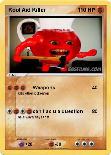 Pokemon Kool Aid Killer