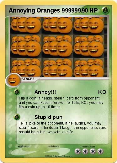 Pokemon Annoying Oranges 999999.