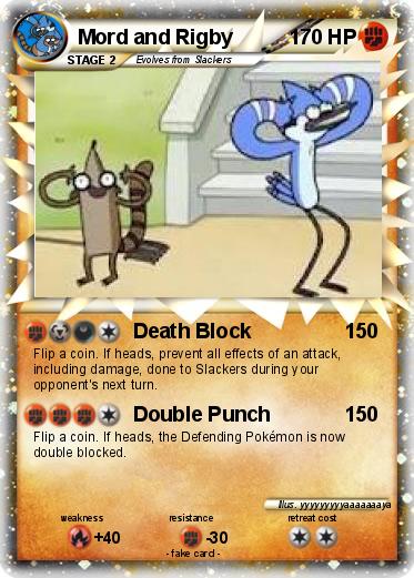 Pokemon Mord and Rigby