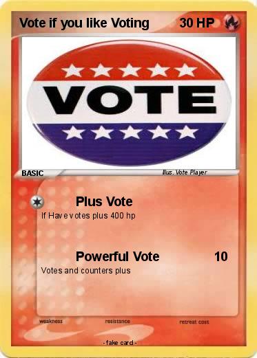 Pokemon Vote if you like Voting
