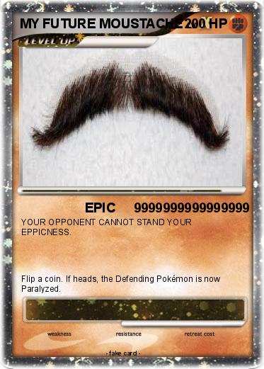 Pokemon MY FUTURE MOUSTACHE