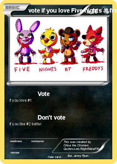 Pokemon vote if you love Five nights at freddys