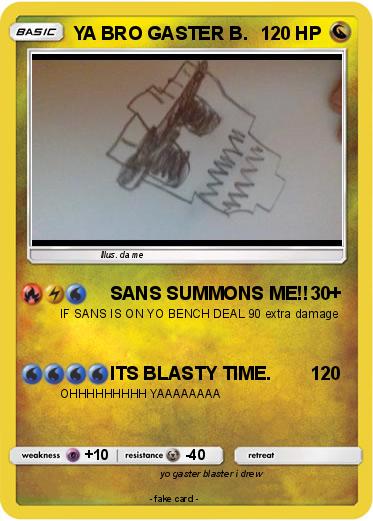 Pokemon YA BRO GASTER B.