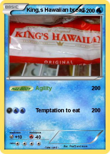 Pokemon King,s Hawaiian bread