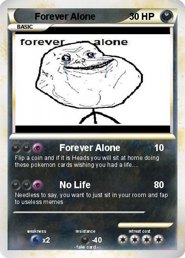 Pokemon Forever Alone