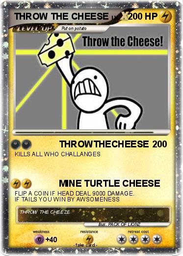 Pokemon THROW THE CHEESE Pokemon THROW THE CHEESE