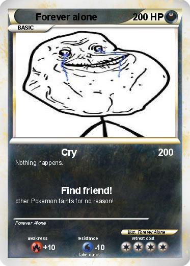 Pokemon Forever alone