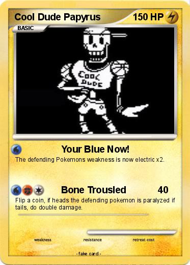 Pokemon Cool Dude Papyrus