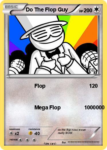 Pokemon Do The Flop Guy