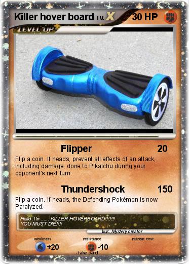 Pokemon Killer hover board
