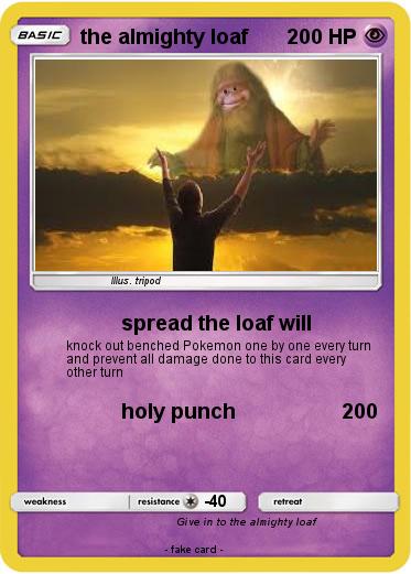 Pokemon the almighty loaf