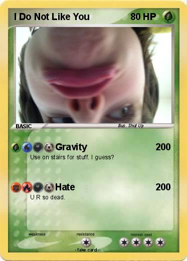 Pokemon I Do Not Like You