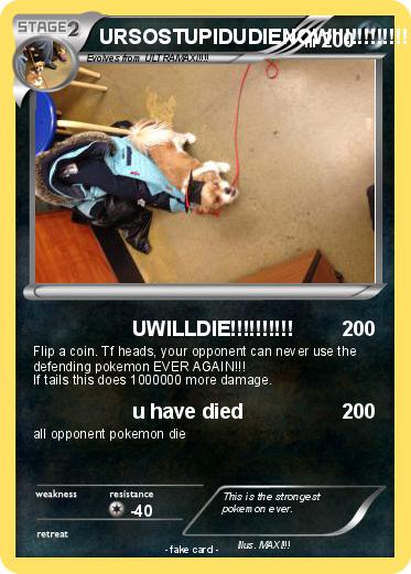 Pokemon URSOSTUPIDUDIENOW!!!!!!!!!!!!