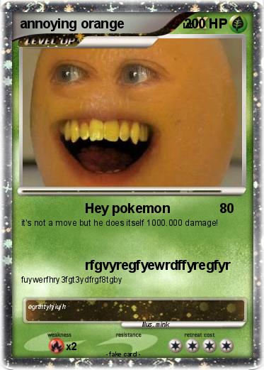 Pokemon annoying orange              -