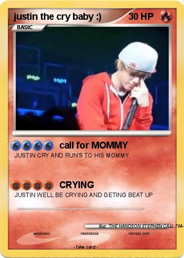 Pokemon justin the cry baby :)