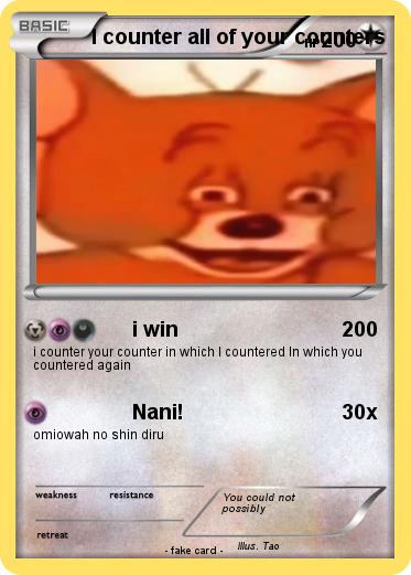 Pokemon I counter all of your counters