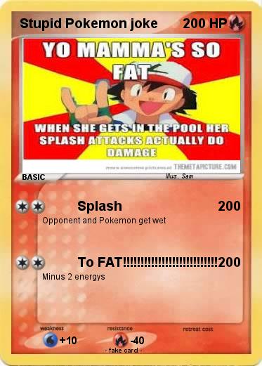 Pokemon Stupid Pokemon joke