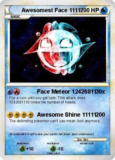 Pokemon Awesomest Face 1111