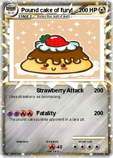 Pokemon Pound cake of fury!