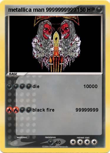 Pokemon metallica man 9999999999