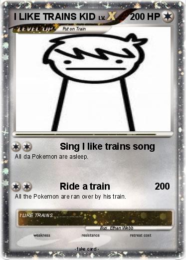 Pokemon I LIKE TRAINS KID