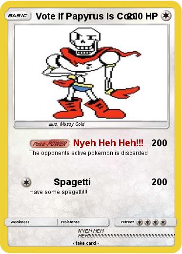 Pokemon Vote If Papyrus Is Cool