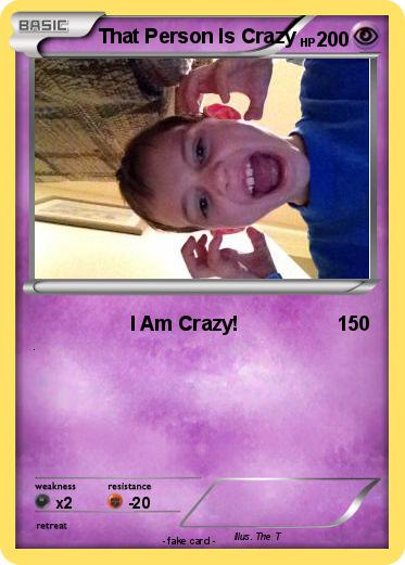Pokemon That Person Is Crazy