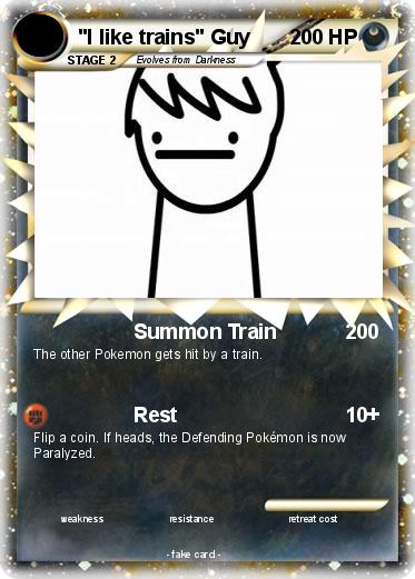 Pokemon "I like trains" Guy