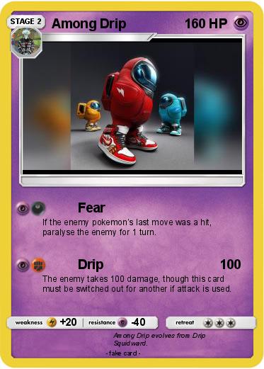 Pokemon Among Drip