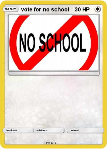 Pokemon vote for no school