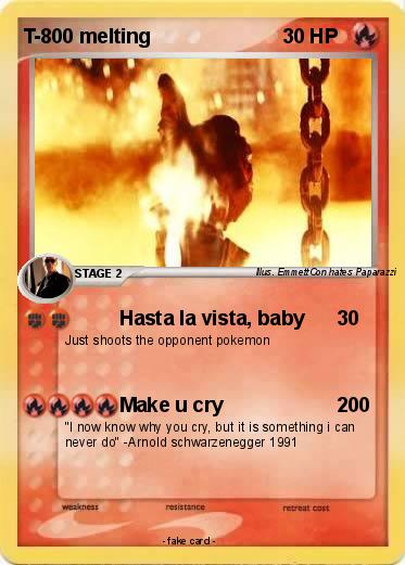 Pokemon T-800 melting